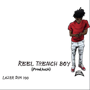 Reel Trench Boy by LAZER DIM 700