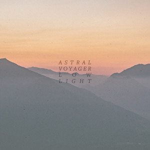 Lowlight by Astral Voyager