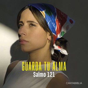 Cantabiblia - Guarda Tu Alma (Salmo 121)