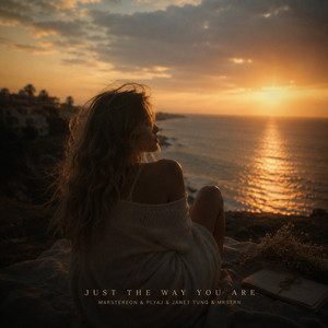 Just the Way You Are by MARSTEREON, PLYAJ, Janet Tung, MRSTRN