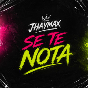 Se Te Nota by JhayMax
