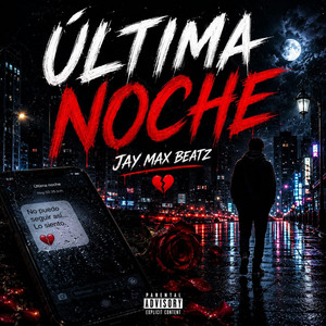 ultima noche by Jay Max Beatz
