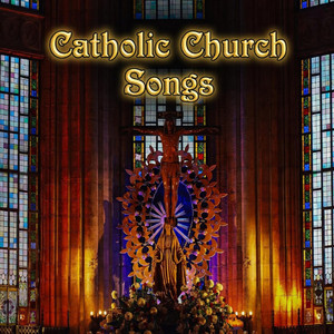 Catholic Church Songs