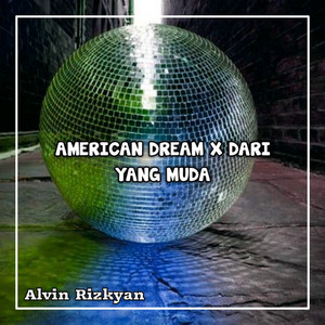 American Dream / Dari Yang Muda