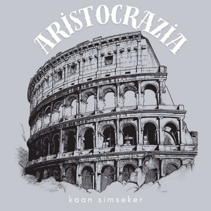 Aristocrazia by Kaan Simseker