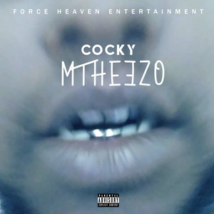 COCKY by Mtheezo