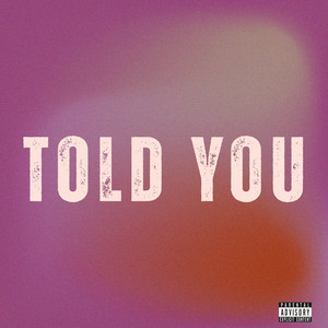 Told You by Kevix Theo