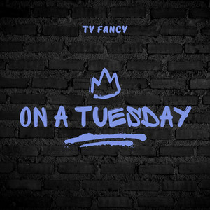 On a Tuesday by Ty fancy