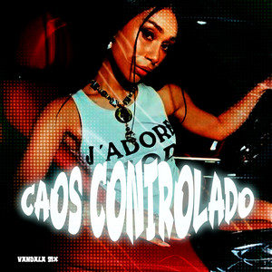 Caos Controlado by Vandala Six