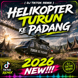 HELIKOPTER TURUN KE PADANG DJ TIKTOK 2026 NEW!!! by JEJE PROJECT