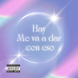 Hay, Me Va A Dar Con Eso by M.R Gonzalez