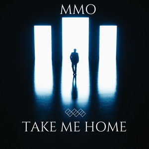 Take Me Home by MMO