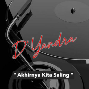 AKHIRNYA KITA SALING by D'YANDRA
