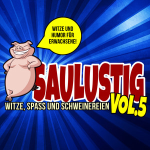 Saulustig - Witze, Spass und Schweinereien, Vol. 5 (Witze und Humor für Erwachsene!)