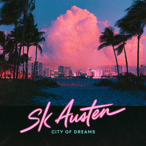 City of Dreams by SK Austen