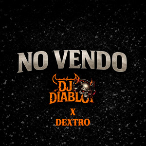 NO VENDO by DJ DIABLO, Dextro