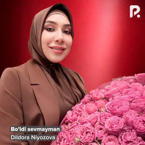 Dildora Niyozova - Bo'ldi sevmayman