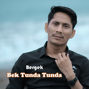 Bergek - Bek Tunda Tunda