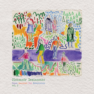 Tapes Recorded For Watercolors, Vol. 2