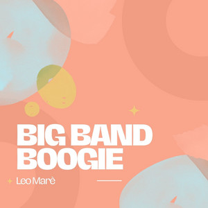 BIG BAND BOOGIE by Leo Mare