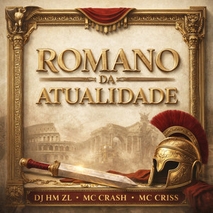 Romano da Atualidade (feat. MC CRASH & MC CRISS)