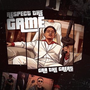 Respect The Game by GRA the Great