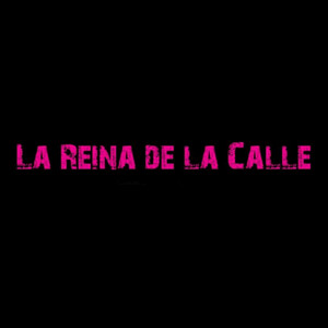 La Reina De La Calle by R.PIKA