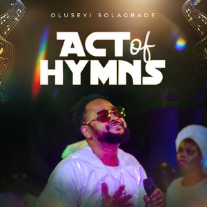 Oluseyi Solagbade - Act Of Hymns (Live)