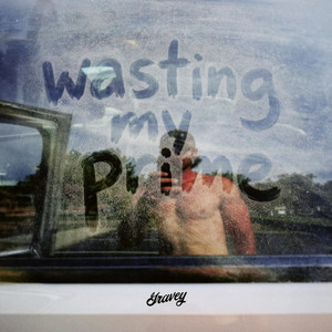 Wasting My Prime by Gravey