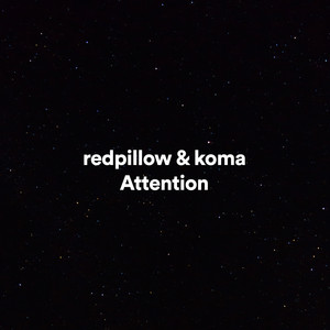 Attention by redpillow, koma