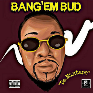 Bang'em Bud & King Dirty - Picture Me Rollin'