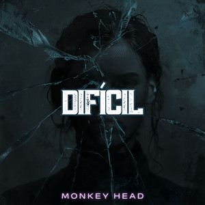 Difícil by Monkey Head