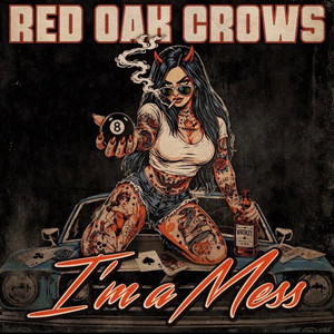 I'm A Mess by Red Oak Crows
