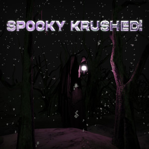 SPOOKY krushed!