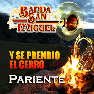 Y Se Prendió El Cerro Pariente (Banda)
