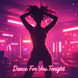 Dance For You Tonight by Keylla Bourguini