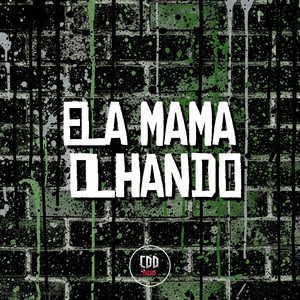 ELA MAMA OLHANDO