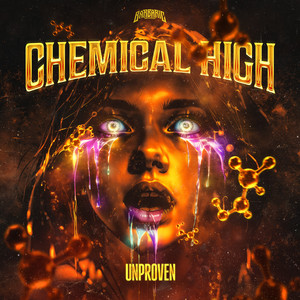 Chemical High by Unproven