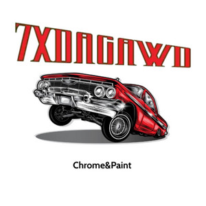 7xDaGawd - Chrome & Paint