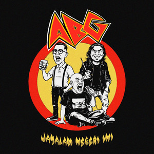 JAYALAH NEGERI INI by ABG, KKB