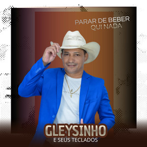 Parar de Beber, Qui Nada by Gleysinho e Seus Teclados