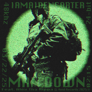 MAN DOWN by IamAidenCarter, Alex Tha Rippa