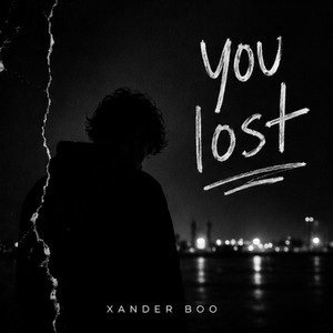 You lost by Xander Boo