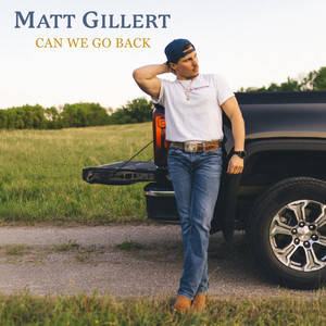 Can We Go Back by Matt Gillert