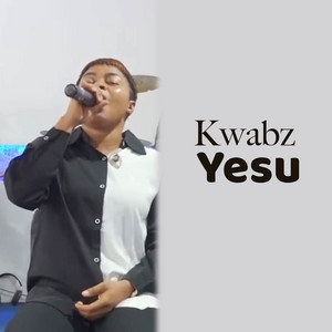 Kwabz - Yesu (Live)