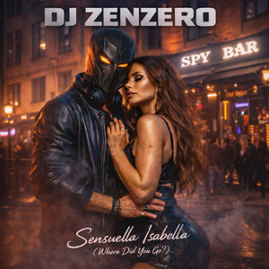 Sensuella Isabella (where did you go?) by DJ ZENZERO