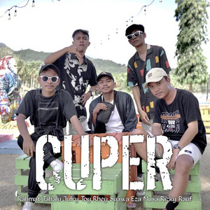 Cuper (feat. Jufry Toy, Rhey Suawa, Eza Musa & Rizki Rauf)