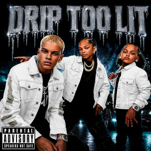 Drip Too Lit