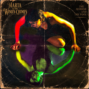 The Mirror and the Fool by Marta & the Wind's Chimes