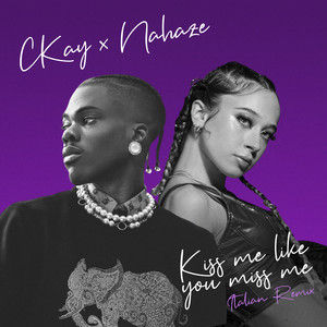 Kiss Me Like You Miss Me (feat. Nahaze) - Remix